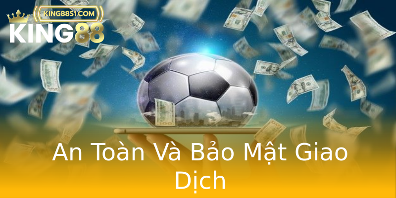 An Toàn Và Bảo Mật Giao Dịch An Toàn Và Bảo Mật Giao Dịch