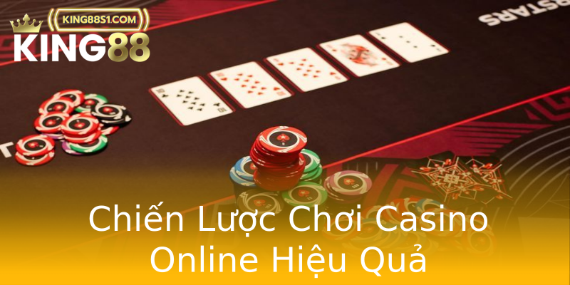 Chiến Lược Chơi Casino Online Hiệu Quả Chiến Lược Chơi Casino Online Hiệu Quả