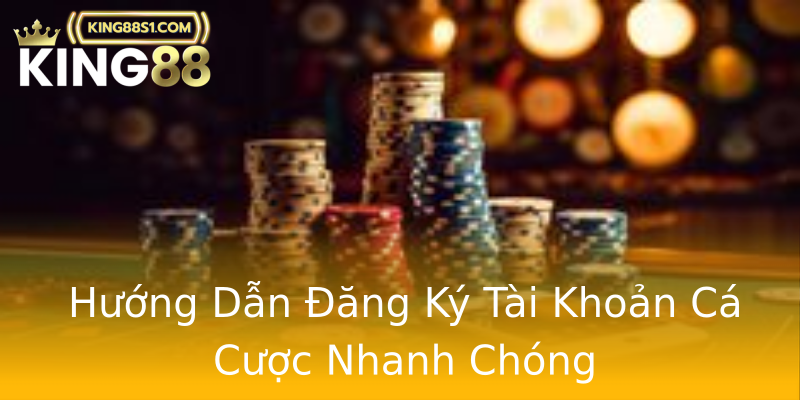Hướng Dẫn Đăng Ký Tài Khoản Cá Cược Nhanh Chóng Hướng Dẫn Đăng Ký Tài Khoản Cá Cược Nhanh Chóng