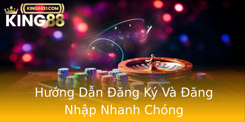 Hướng Dẫn Đăng Ký Và Đăng Nhập Nhanh Chóng Hướng Dẫn Đăng Ký Và Đăng Nhập Nhanh Chóng