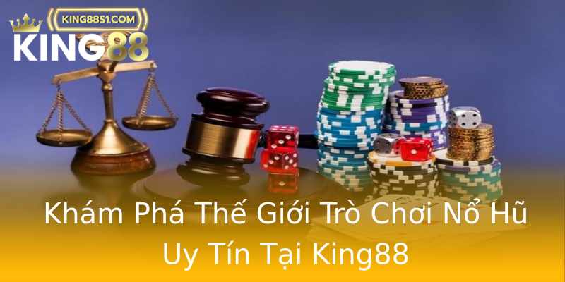 Khám Phá Thế Giới Trò Chơi Nổ Hũ Uy Tín Tại King88 Khám Phá Thế Giới Trò Chơi Nổ Hũ Uy Tín Tại King88