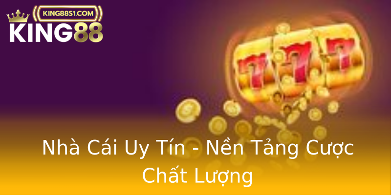 Nhà Cái Uy Tín - Nền Tảng Cược Chất Lượng Nhà Cái Uy Tín - Nền Tảng Cược Chất Lượng